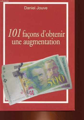 101 facons d'obtenir une augmentation 9782702844359