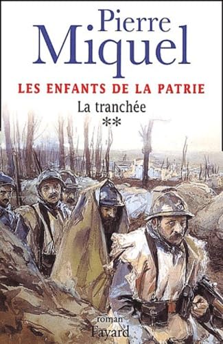 Les Enfants de la patrie, tome 2 : La tranchée 9782702877166