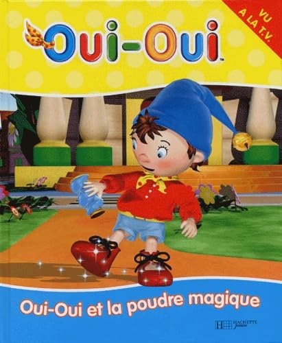 Oui-Oui et la poudre magique 9782012250505