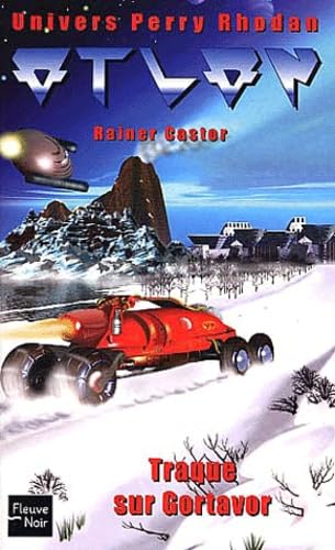 Atlan, tome 1 : Traque sur Gortavor 9782265073609
