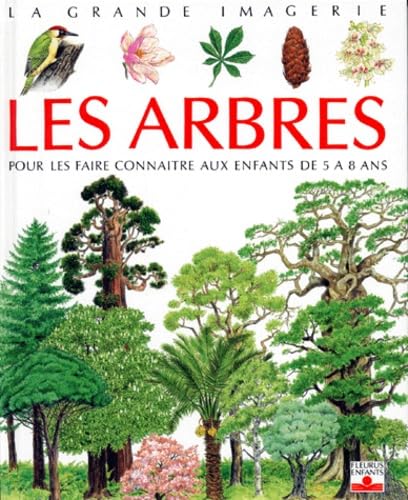 Les arbres: Pour les faire connaitre aux enfants de 5 à 8 ans 9782215031949