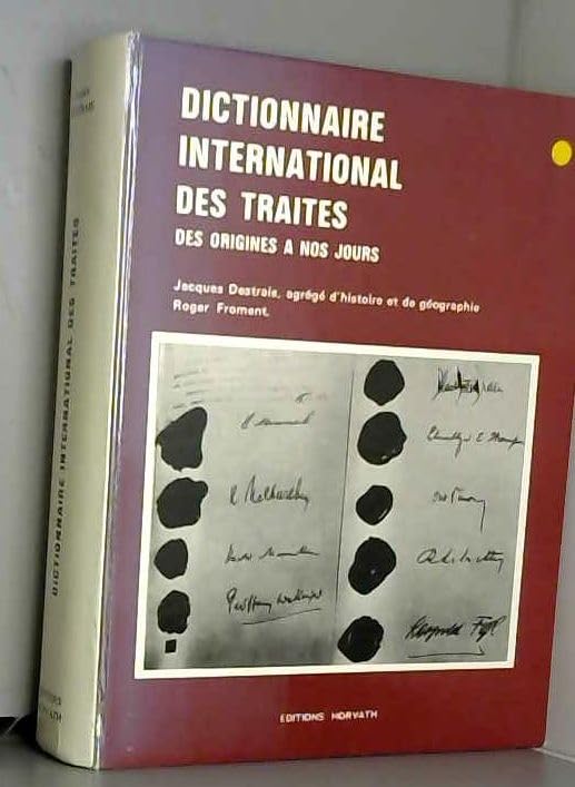 Dictionnaire International des Traités - Jacques Destrais & Roger froment 9782717101782