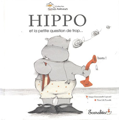 Hippo et la petite question de trop... 9782849141748