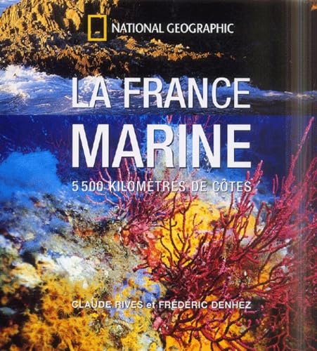 La France marine : 5 500 kilomètres de côtes 9782845820937
