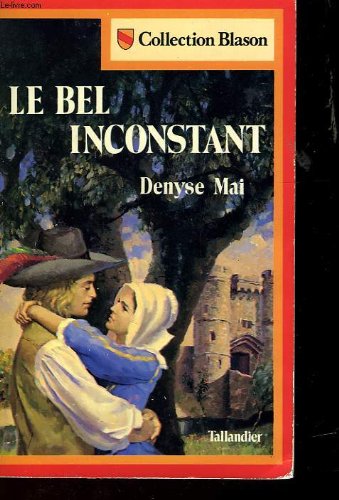 Le Bel inconstant (Collection Blason) 9782235011501