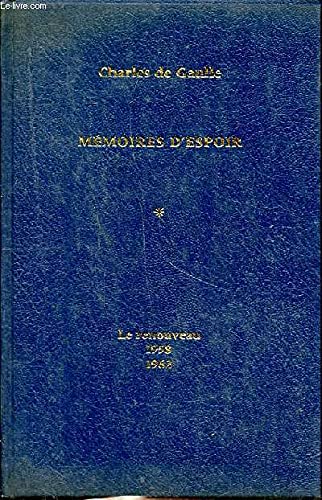 Memoires d'espoir, tome 1 : le renouveau 1958 - 1962