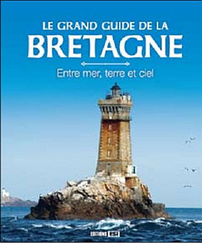 Le grand guide de la Bretagne 9782353559183