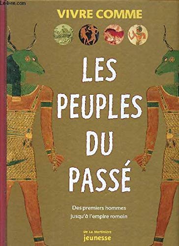 Les Peuples du passé : Des premiers hommes jusqu'à l'empire romain 9782732427539