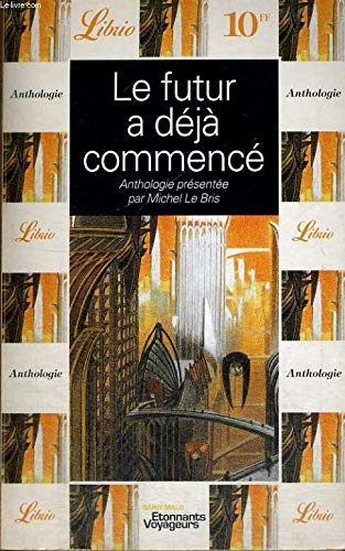 Le Futur a déjà commence 9782290305393