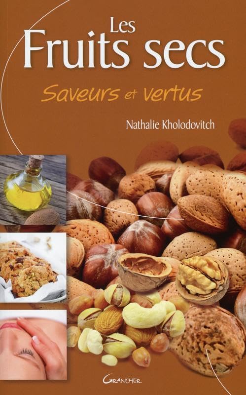Les Fruits secs - Saveurs et vertus 9782733912546