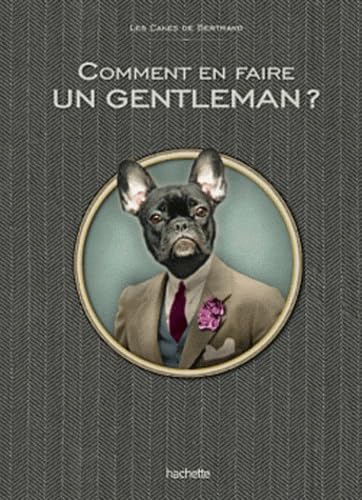 Comment être un vrai gentleman 9782012305328