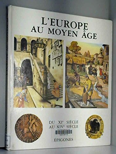 L'europe au moyen age : du xie siecle au xive siecle 9782736633028