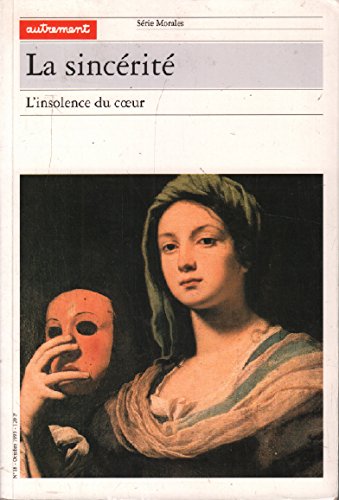 La Sincérité: L'insolence du coeur 9782862605487