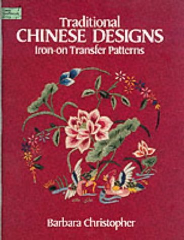 Traditional Chinese Designs Iron on Transfer Patterns: Iron-On Transfer Patterns 9781841577685