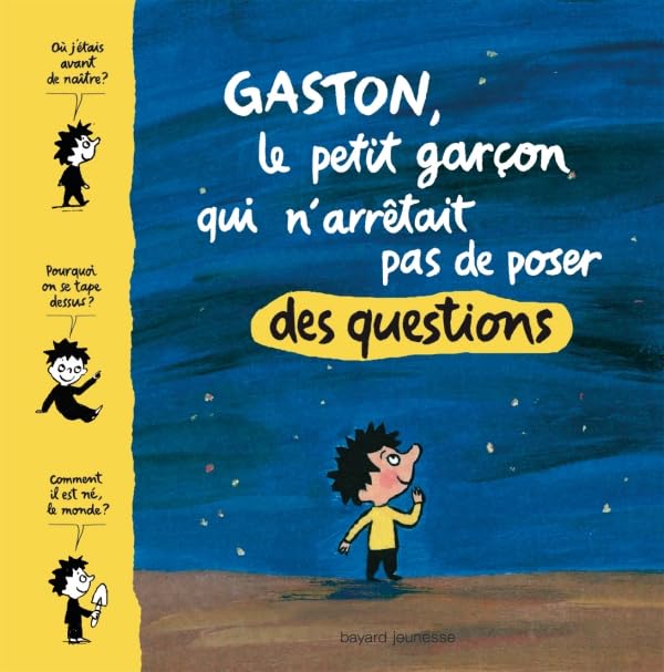 Gaston, le petit garcon qui n'arrêtait pas de poser des questions 9782747034807