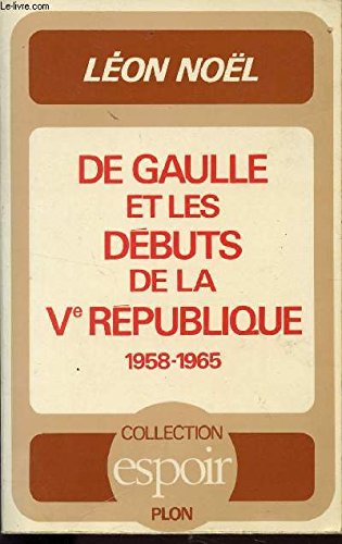 De Gaulle et les debuts de la Ve Republique (Collection Espoir) (French Edition) 9782259001519