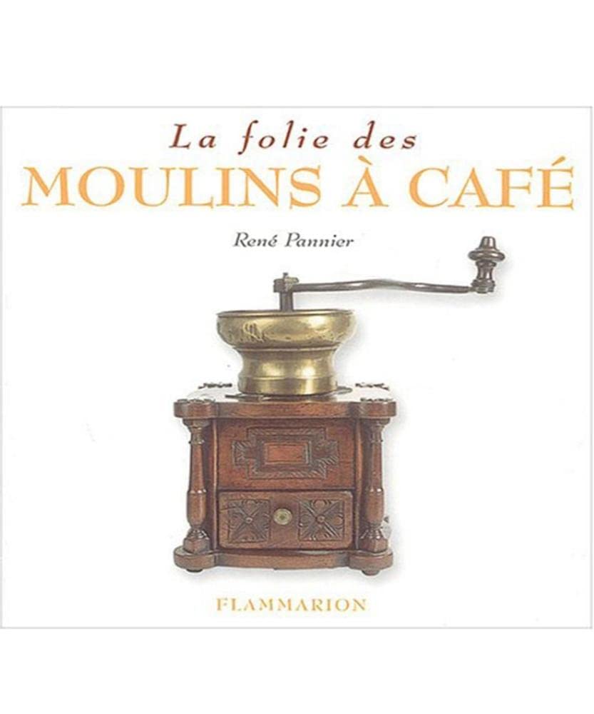 La folie des moulins à café 9782082008921