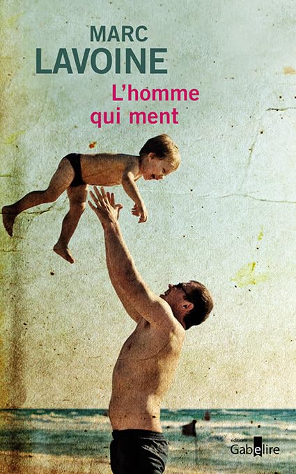 L'homme qui ment ou le roman d'un enjoliveur: Récit basé sur une histoire fausse 9782370830586