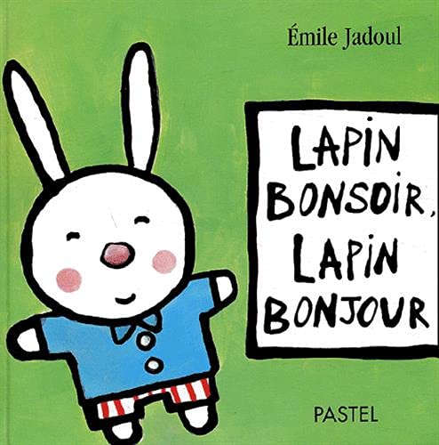 Lapin bonsoir, lapin bonjour 9782211068741