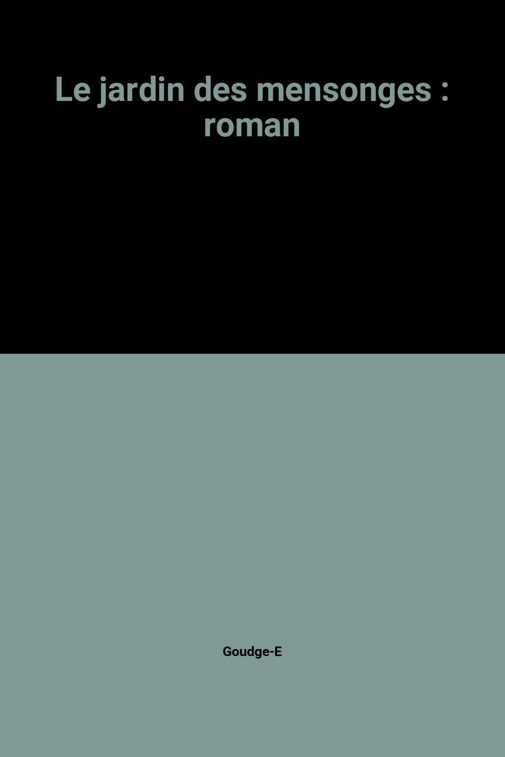 Le jardin des mensonges : roman 9782234021785
