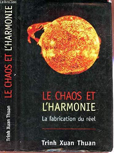 Le chaos et l'harmonie : La fabrication du réel 9782744120442