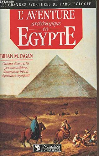 L'Aventure archéologique en Égypte: Voleurs de tombes, touristes et archéologues en Egypte 9782857043553