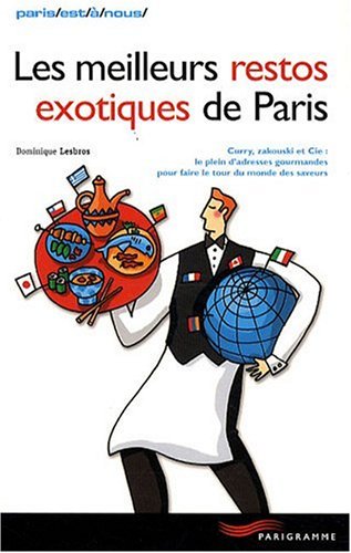 Les meilleurs restos exotiques de Paris 9782840964537