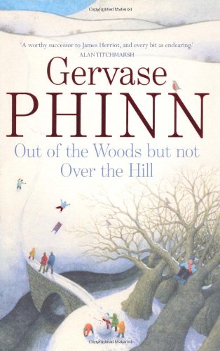 Out of the Woods But Not Over the Hill 9781444705386