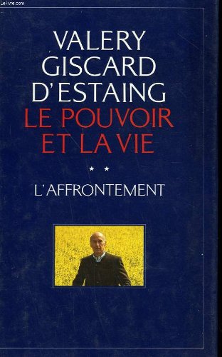 L'affrontement (Le pouvoir et la vie tome 2) 9782286001599