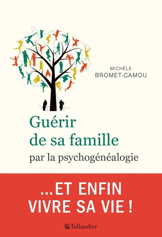 Guérir de sa famille par la psychogénéalogie 9791021032712