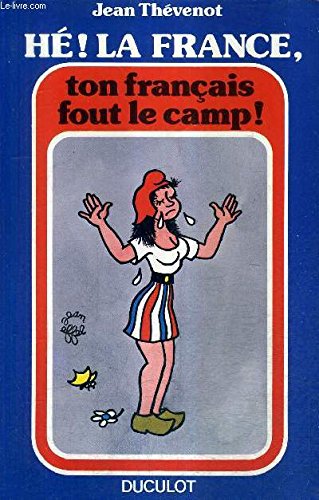 He ! la France, ton français fout le camp ! 9782801100967