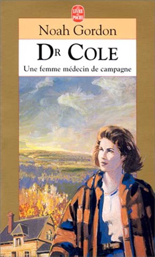 Dr Cole : Une femme médecin de campagne 9782253144533