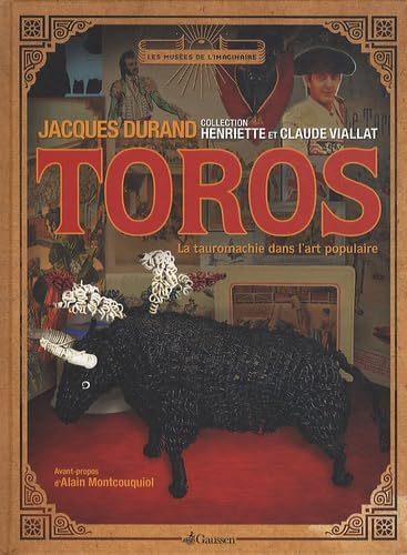 Toros : La tauromachie dans l'art populaire 9782356980175