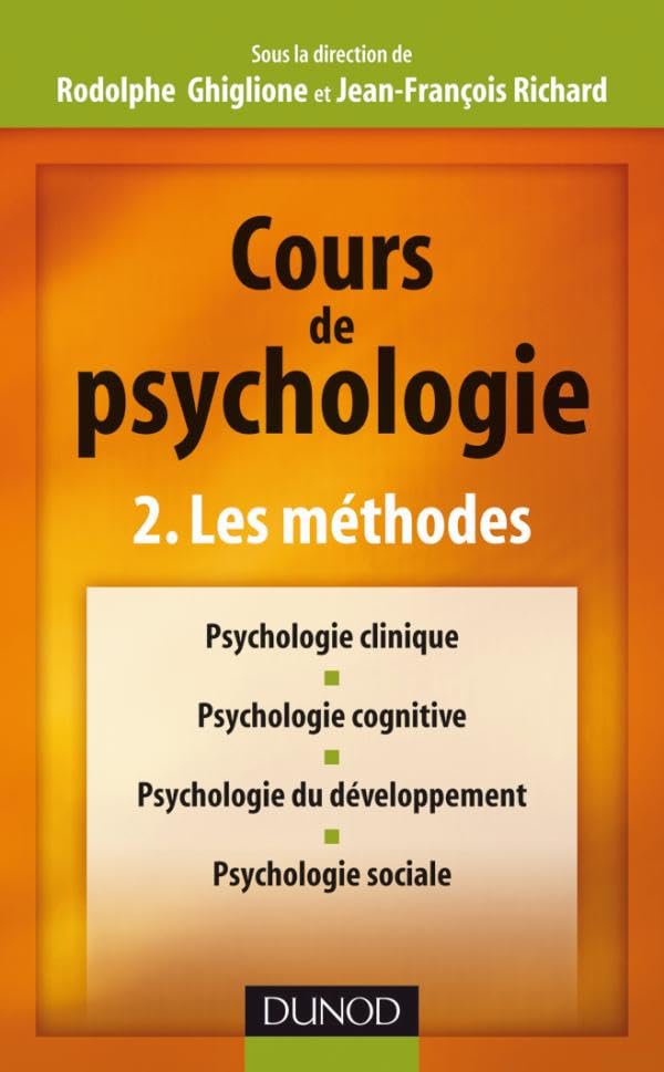 Cours de psychologie - Tome 2 - Les méthodes 9782100513642