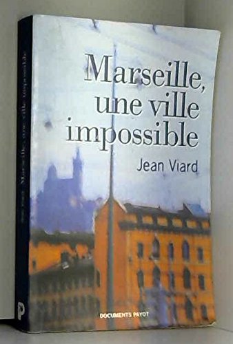 Marseille, une ville impossible 9782228889285