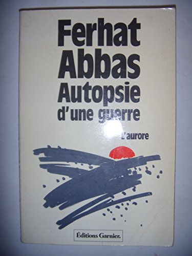 Autopsie d'une guerre : L'aurore 9782705002909