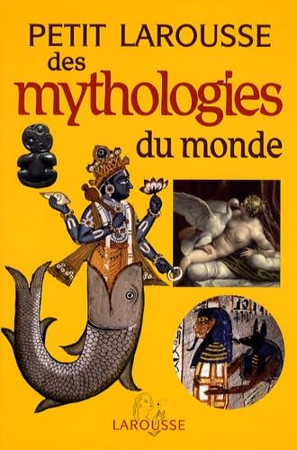 Petit Larousse des mythologies du monde 9782035826558