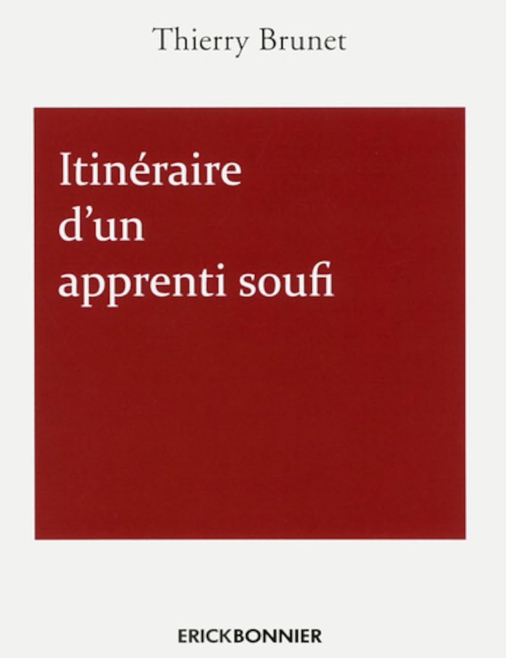 Itinéraire d'un apprenti soufi 9782367600871