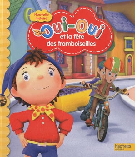 Oui-Oui et la fête des framboiseilles 9782012267930
