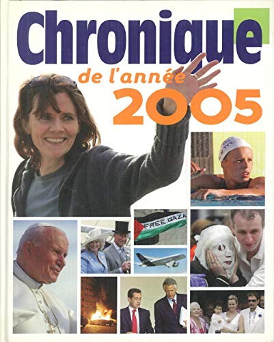 CHRONIQUE DE L'ANNEE 2005 9782205058635