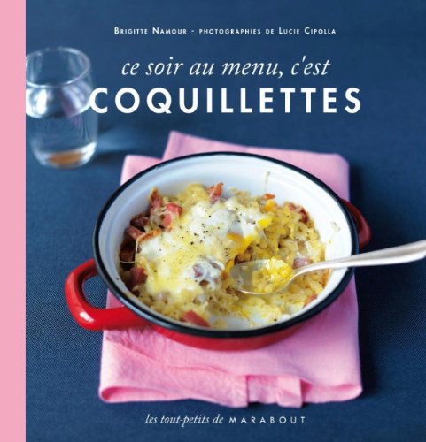 Ce soir au menu, c'est coquillettes 9782501073219