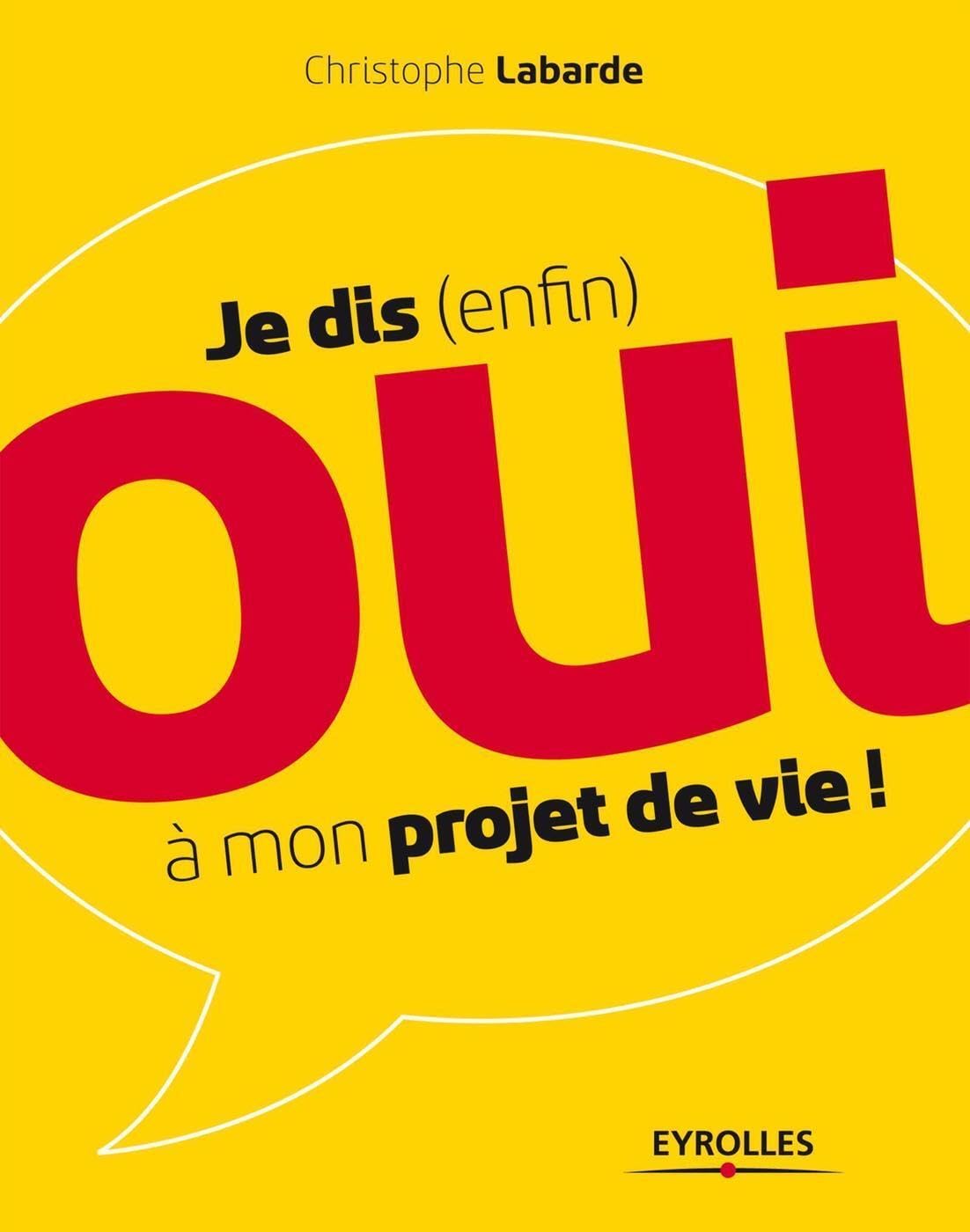 Je dis (enfin) oui à mon projet de vie ! 9782212554953