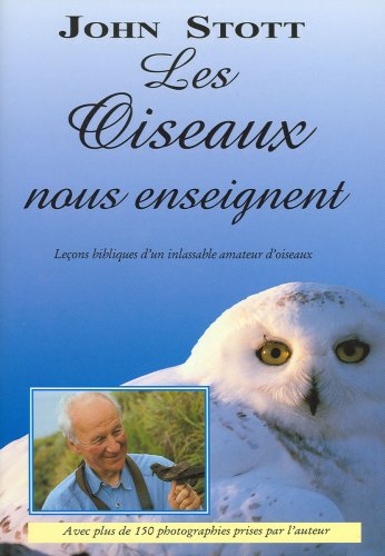 Les oiseaux nous enseignent: Essai d’orni-théologie 9782911260766