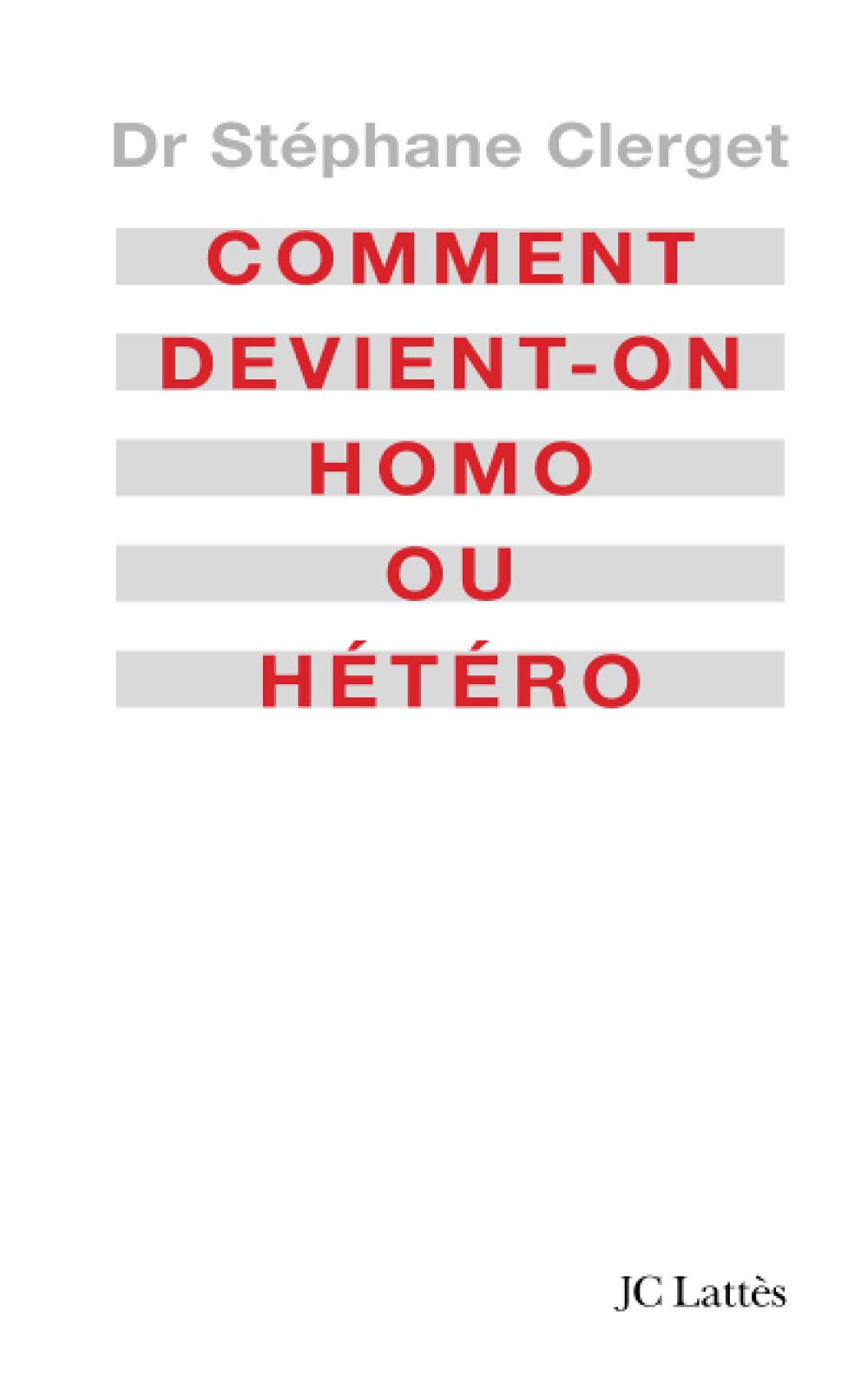 Comment devient-on homo ou hétéro ? 9782709627870