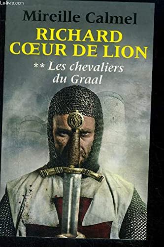 Richard Coeur de Lion Tome II : Les chevaliers du graal 9782298091069