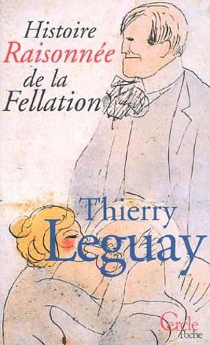 Histoire raisonnée de la fellation 9782913563827