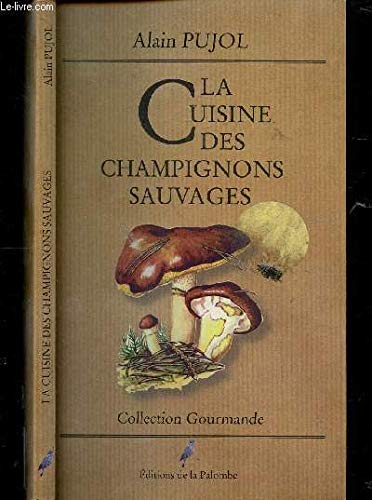 La cuisine des champignons sauvages 9782911844003