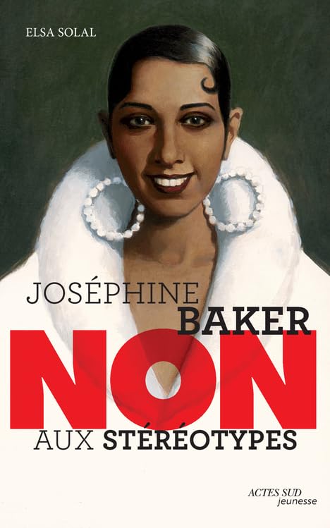 Joséphine Baker : "Non aux stéréotypes" 9782330160104