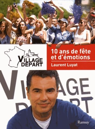 VILLAGE DEPART LES 10 Ans 9782812200458