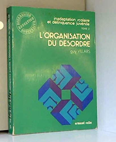 L'organisation du désordre 9782200101084